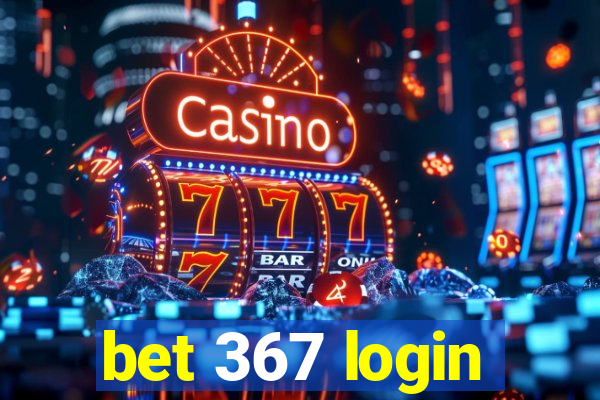 bet 367 login